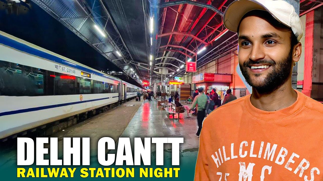 Delhi Cantt Railway Station Night | Delhi Cantt Station | Bachpan Se Travel