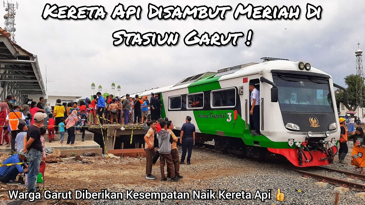 HEBOH ! KEDATANGAN KERETA API DIRUT KAI LANGSUNG DISAMBUT MASYARAKAT GARUT !