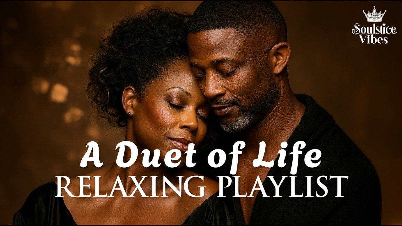[Relax R&B]  A Duet of Life: Soulful Melodies for Two Hearts Dancing in Harmony 🌙❤️