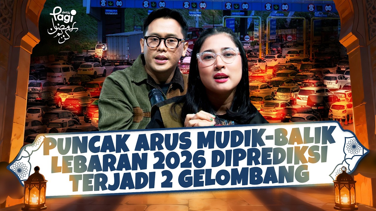 🔴 [LIVE] - detikPagi: Puncak Arus Mudik-Balik Lebaran 2026 Diprediksi Terjadi 2 Gelombang