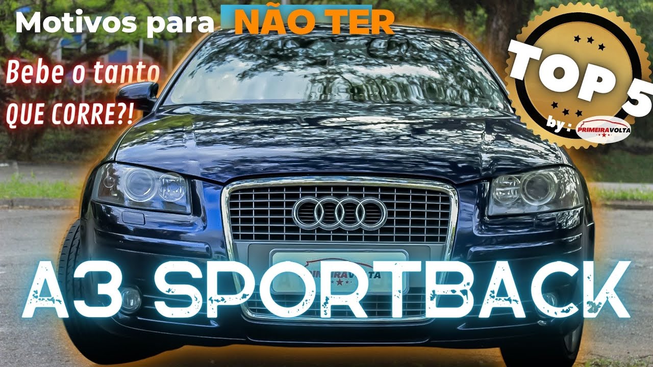 Top 5 - MOTIVOS para N&Atilde;O ter Audi A3 SPORTBACK ! - Opini&atilde;o sincera - Audi a3 sportback review