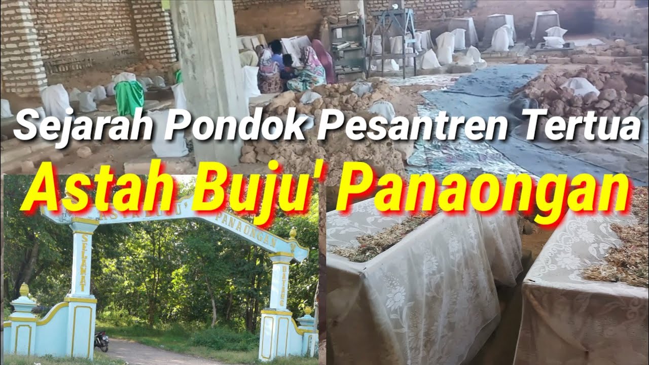 Sejarah Pondok Pesantren Tertua di Astah Buju' Panaongan-Pasongsongan-Sumenep-East Java