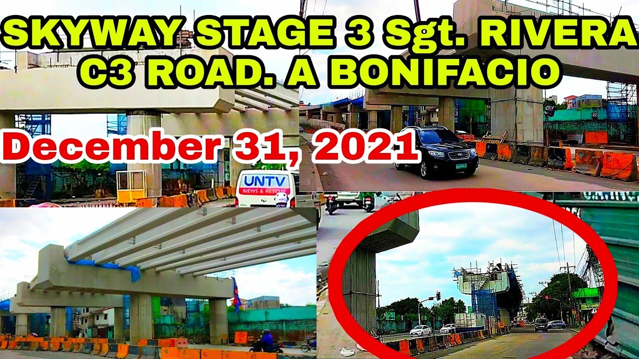 SKYWAY STAGE 3 UPDATE| DECEMBER 31, 2021||SGT. RIVERA C3 ROAD A BONIFACIO