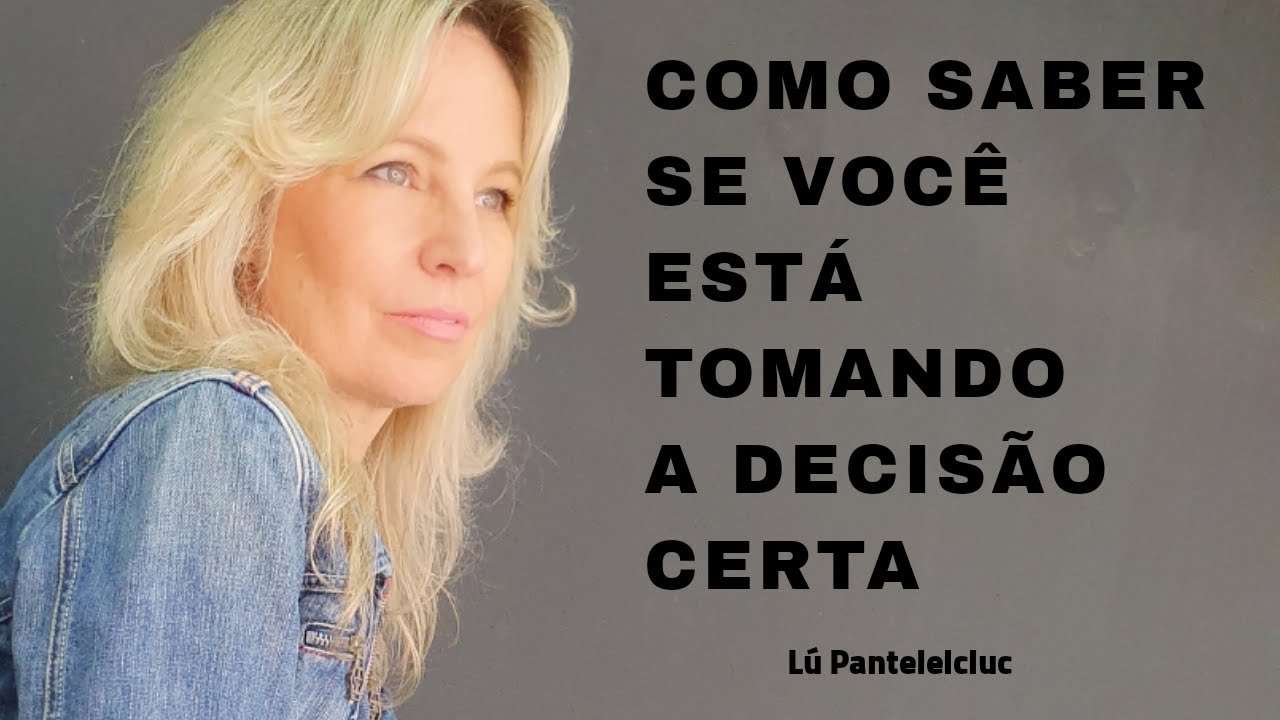 Como saber se voc&ecirc; est&aacute; tomando a decis&atilde;o certa? @lucianapanteleiciuc