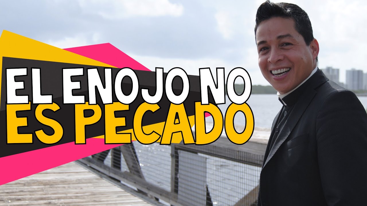 EL ENOJO NO ES PECADO-P. Mario Castañeda