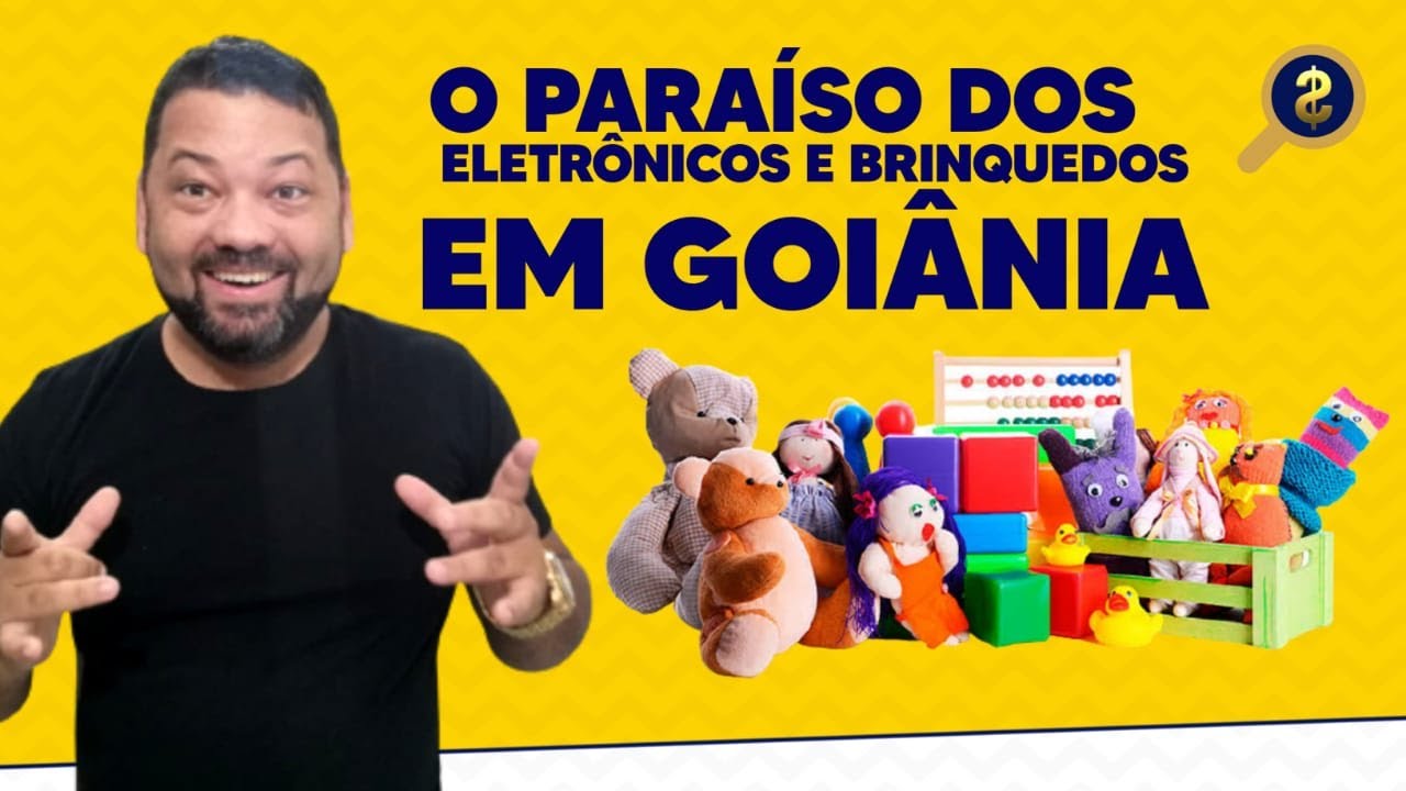 O Paraíso dos Eletronicos e Briquedos em Goiânia
