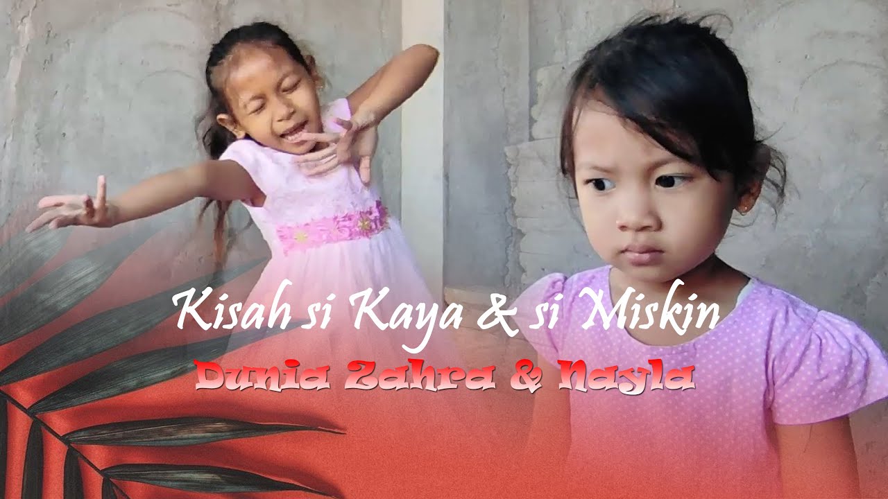 Kisah si Kaya dan si Miskin || Dunia Zahra & Nayla