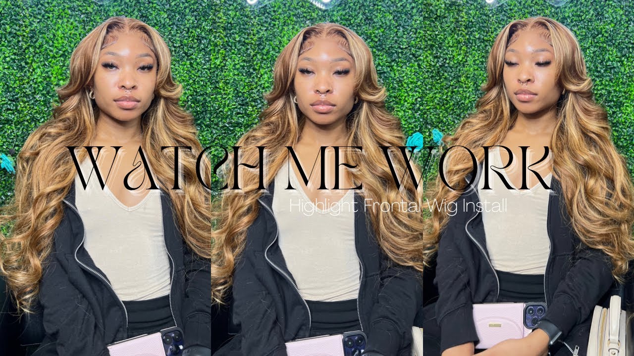 WATCH ME WORK | Highlight Frontal Wig Install
