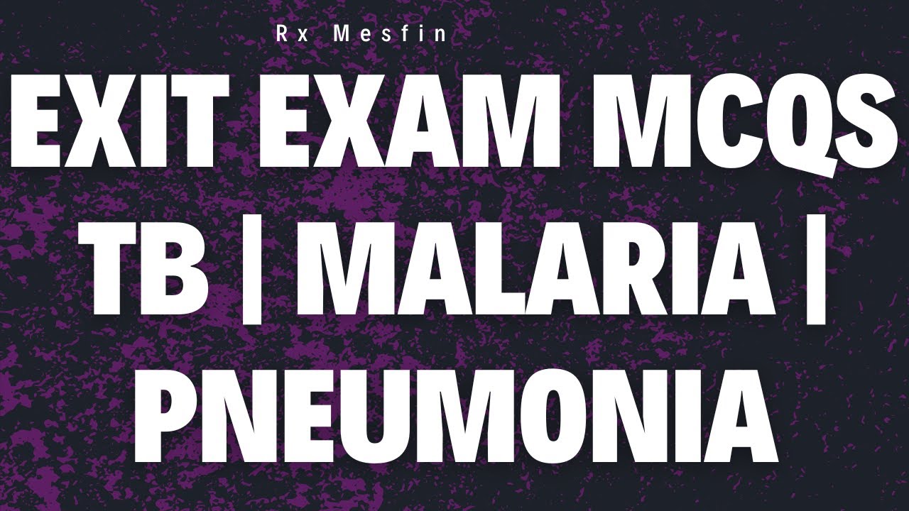 TB, Malaria & Pneumonia | Case-Based MCQs with Explanations | Ethiopia Exit Exam