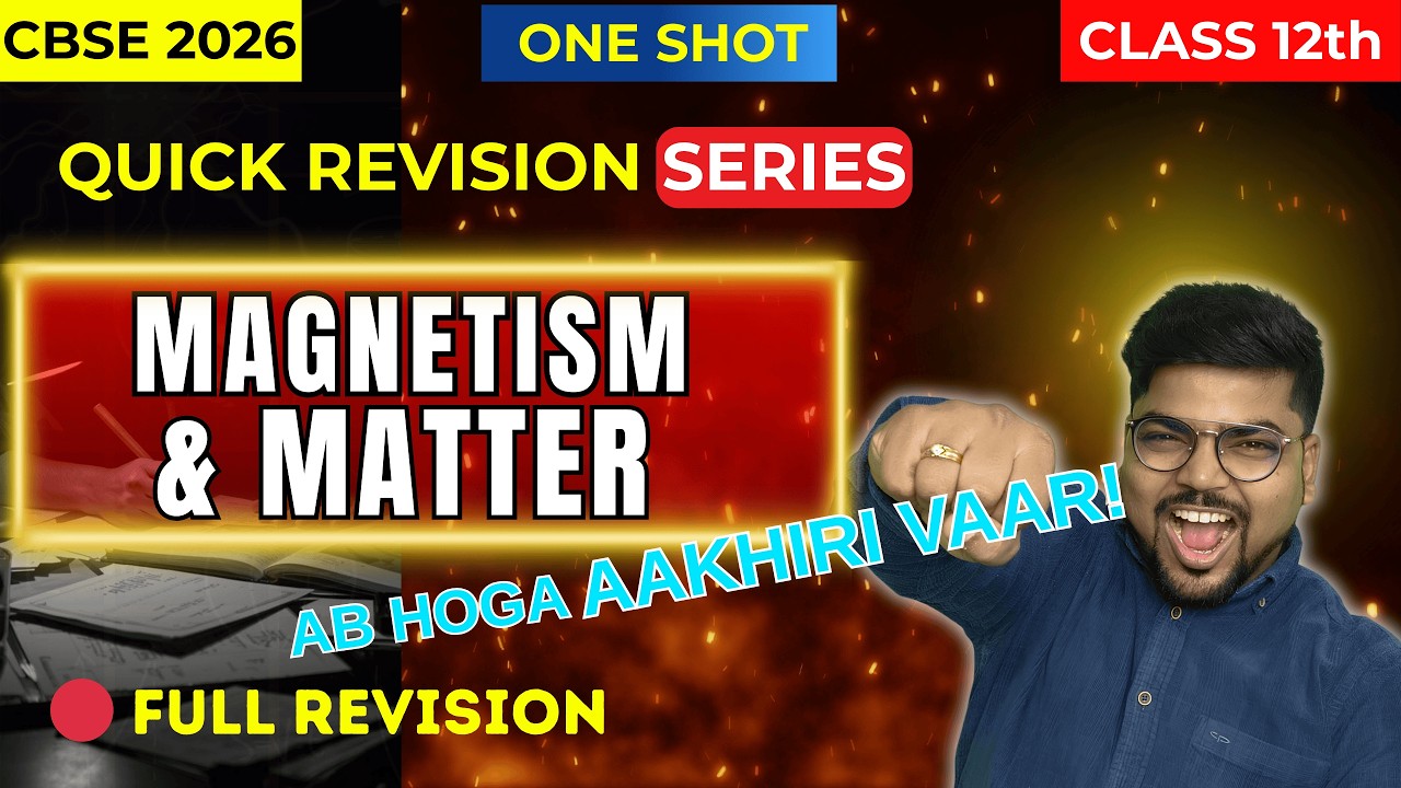Magnetism & Matter One Shot 🔥 | 30 Min Quick Revision | Class 12 Physics Boards 2026 | Bibhuti Sir