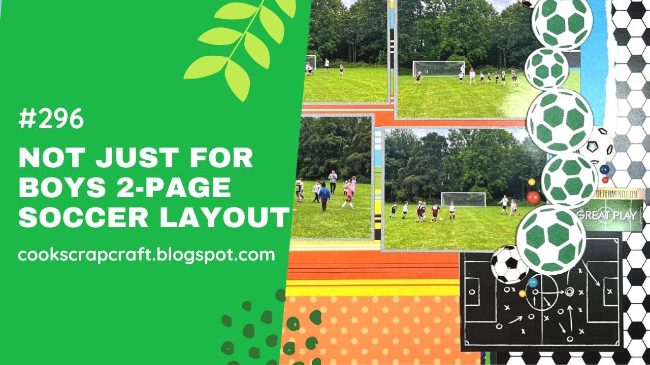 Not Just for Boys 2-Page Soccer Layout - Scrapbook Process 296