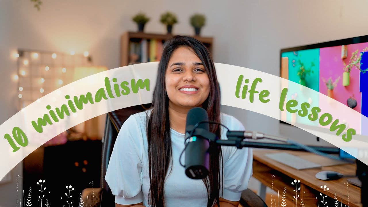 Minimalism: 10 Lessons From 5 Years As A Minimalist | Minimalism Life Lessons | Indian Minimalist