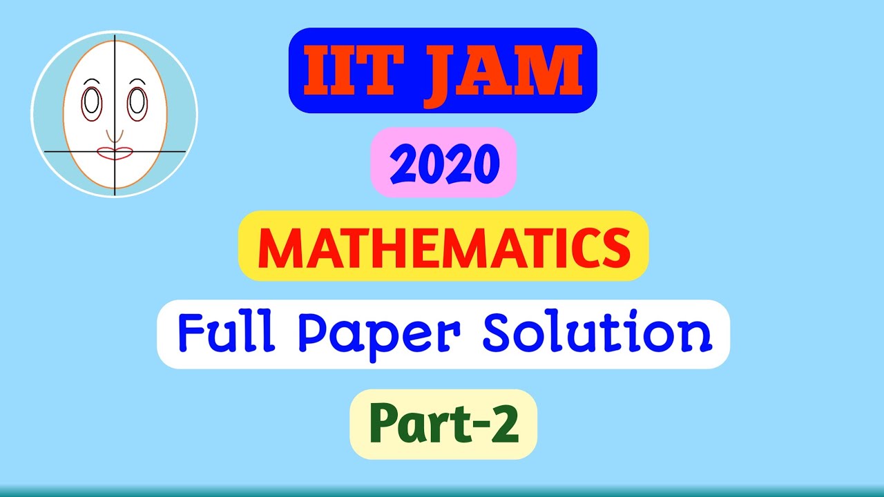 IIT JAM 2020 | Mathematics | Part-2 | Full Paper Solution