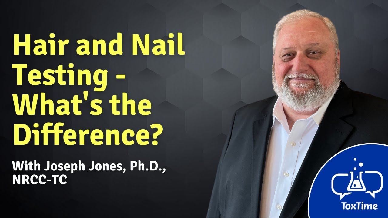 ToxTime: Hair and Nail Testing - What's the Difference?