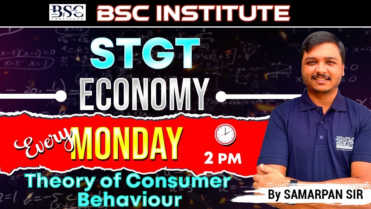 STGT Economy Class | Theory of Consumer Behaviour | Samarpan Sir | BSC Institute | STGT 2025