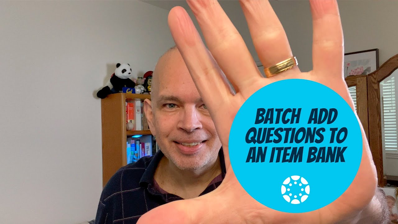 Five Minutes of Canvas - Batch Add Questions to an Item Bank