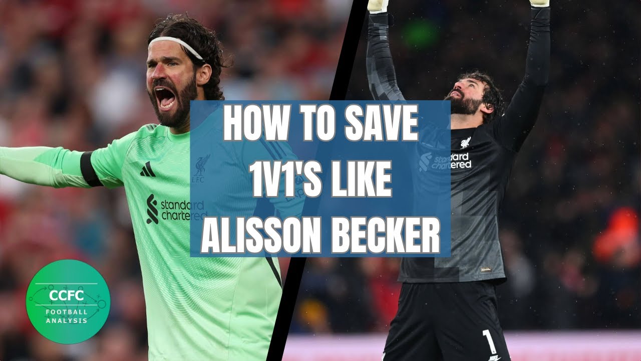 How To Save 1v1s Like Alisson Becker