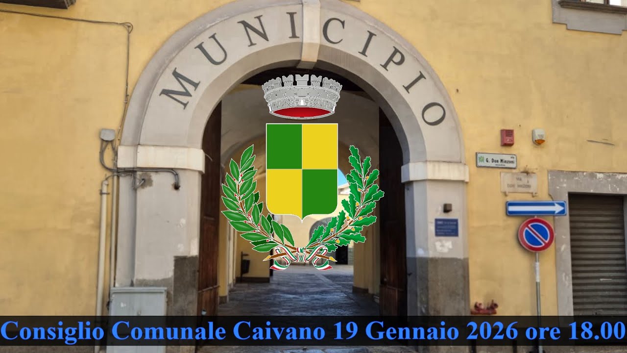 CONSIGLIO COMUNALE  CAIVANO 19 gennaio 2026 ore 18.00