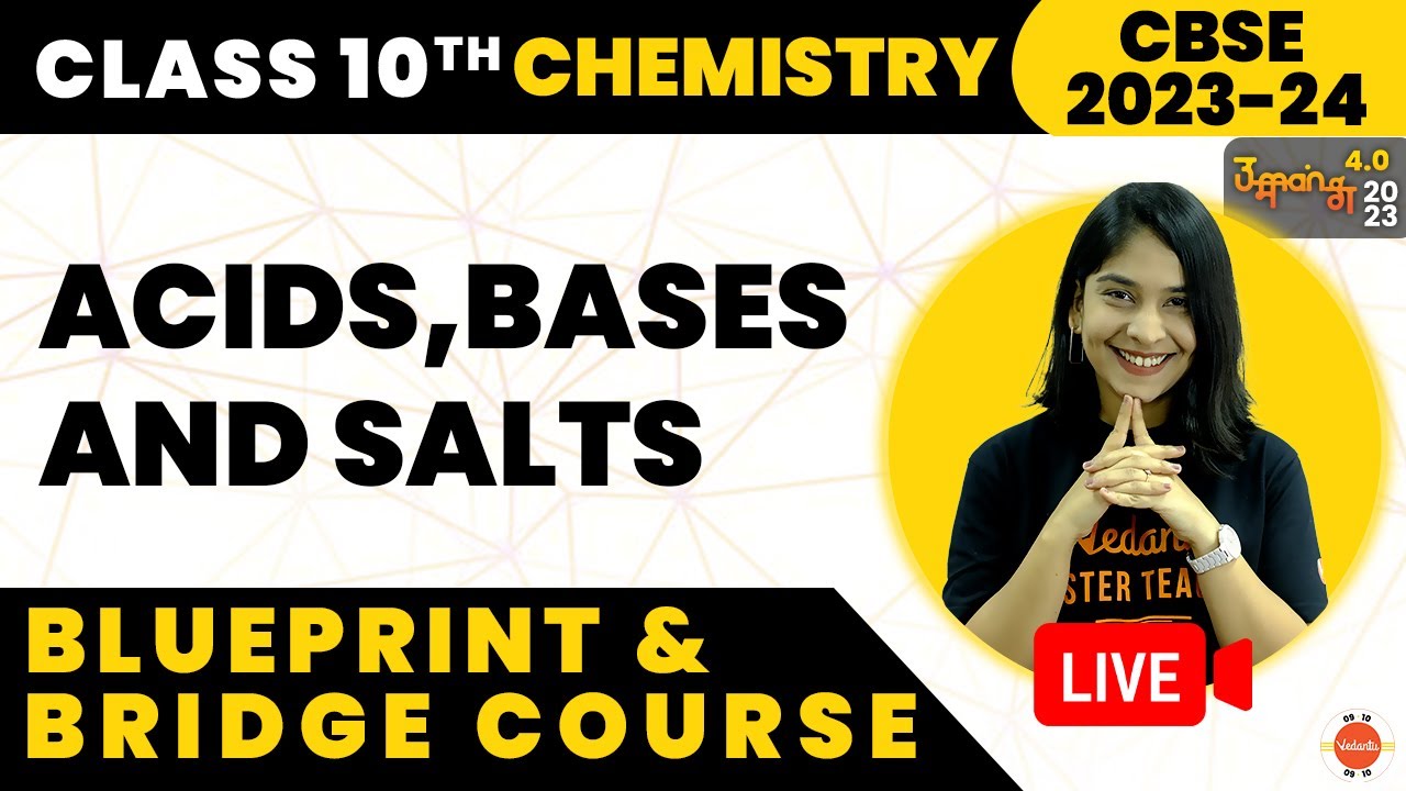 Acids, Bases and Salts - Blueprint & Bridge Course CBSE Class 10 I Anubha Ma'am @Vedantu 9&10