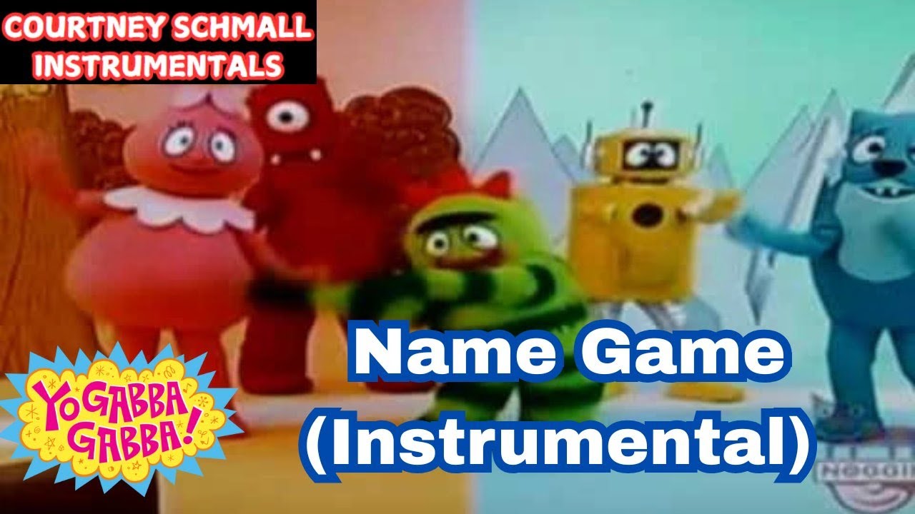 Yo Gabba Gabba : Name Game (Instrumental)