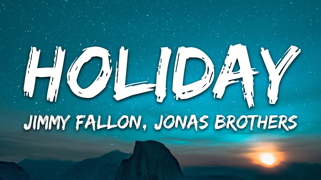 Jimmy Fallon - Holiday (with Jonas Brothers) [Lyrics]