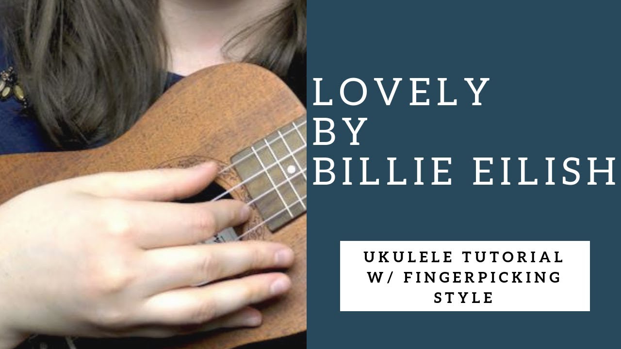 Lovely by Billie Eilish Tutorial with EASY fingerpicking // Medium