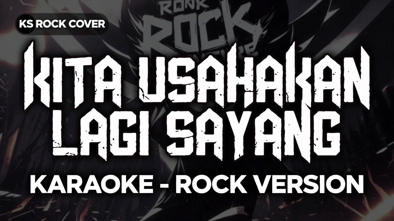 (Karoke) Kita usahakan lagi sayang rock versi- cover ks
