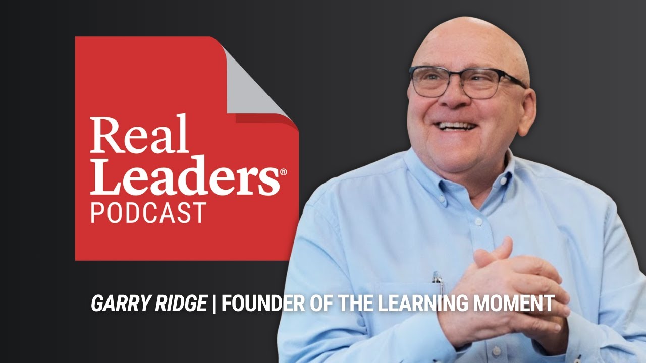 Garry Ridge, Chairman Emeritus of WD-40 Company & Best Selling Author | Real Leaders Podcast Ep. 526