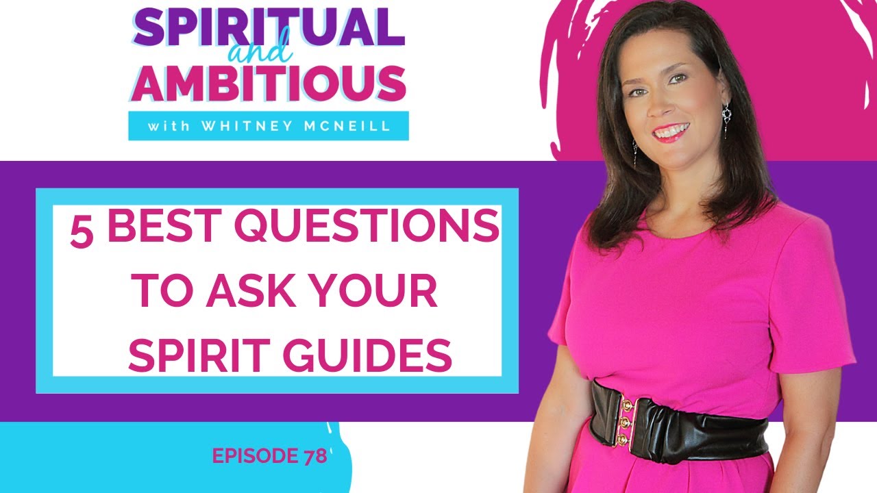 5 Best Questions To Ask Your Spirit Guides