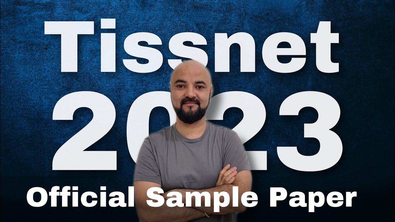 TISSnet 2023 Official Sample paper! Must Solve and Discuss! Expected Paper