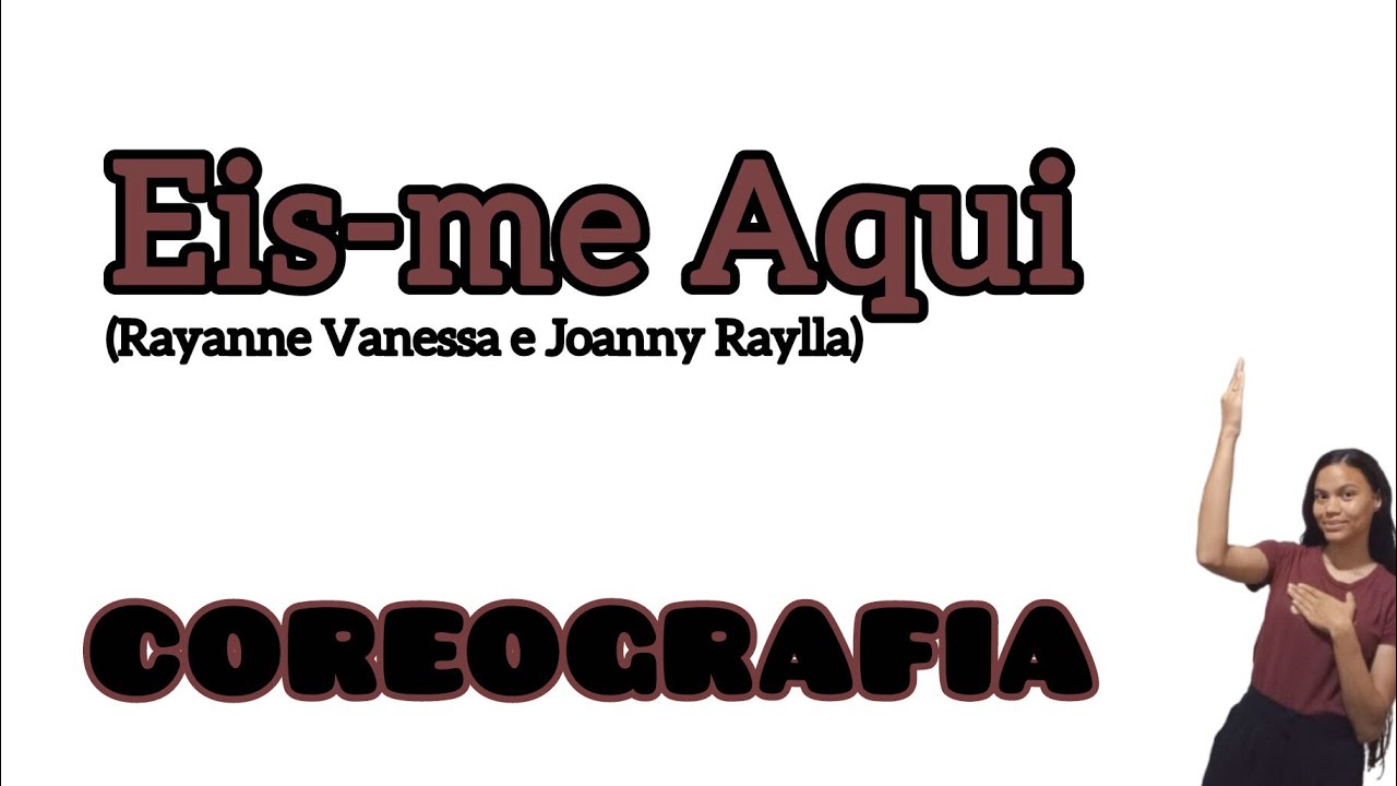 Eis-me Aqui - Rayanne Vanessa e Joanny Raylla (COREOGRAFIA)