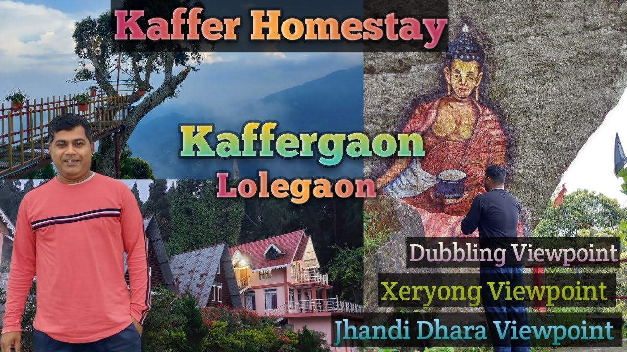 Kaffergaon | Kaffer Homestay | Lolegaon | Dubbling Viewpoint | Xeryong Viewpoint | Canopy Walk |
