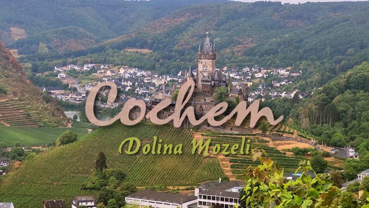 🏰 Cochem - Dolina Mozeli | Niemcy Nieznane
