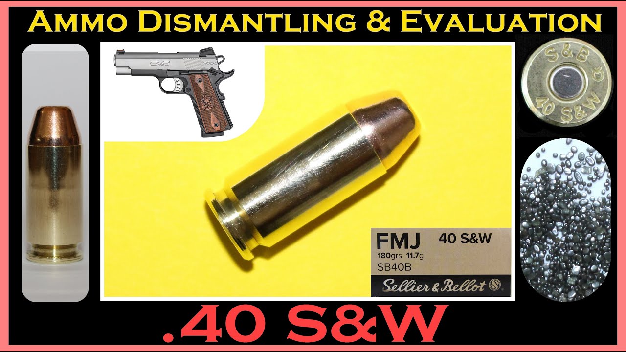 .40 S&W Deconstruction (Sellier & Bellot 180gr FMJ - V311202 - SB40B) Ammo Dismantling & Evaluation