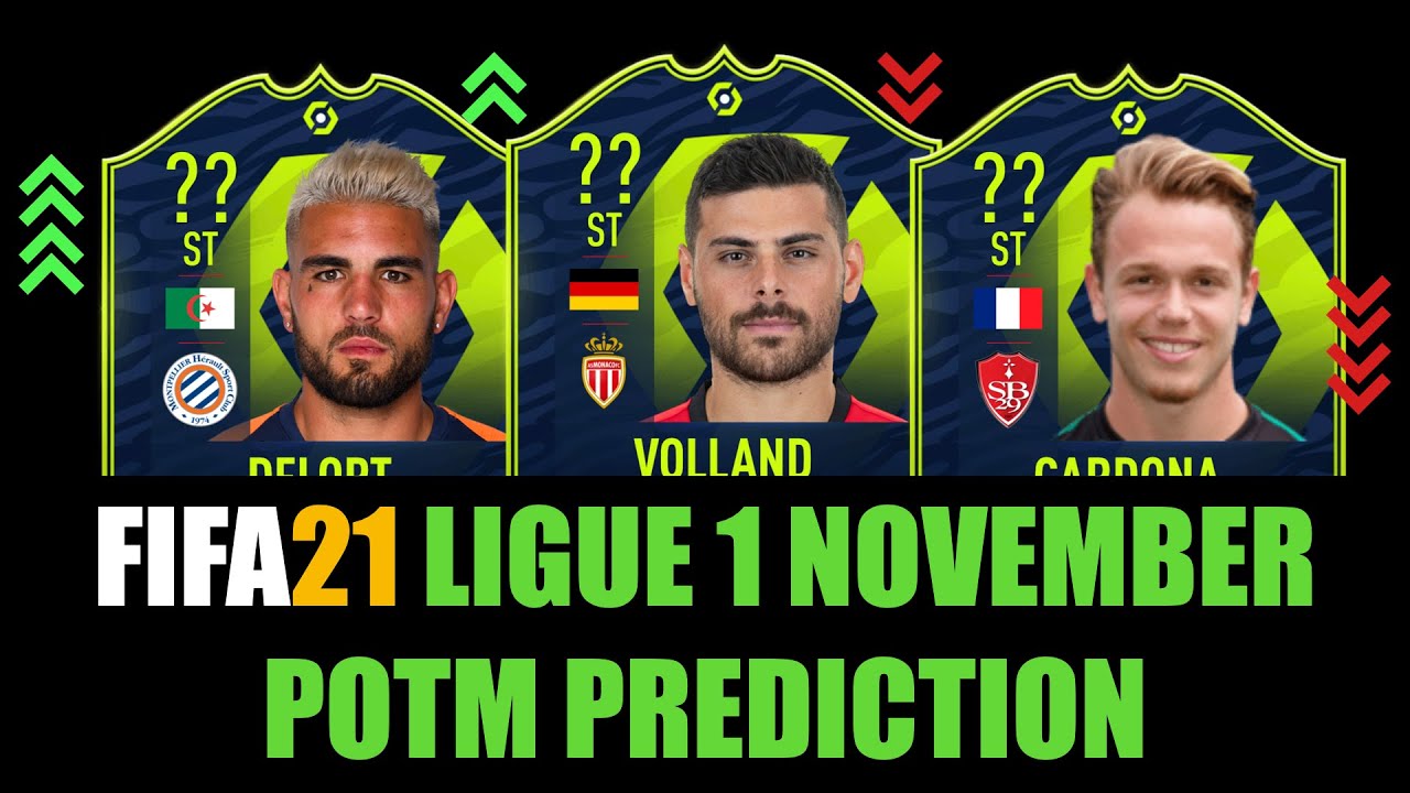 FIFA 21 | LIGUE 1 NOVEMBER POTM PREDICTION | W/VOLLAND, DELORT, CARDONA
