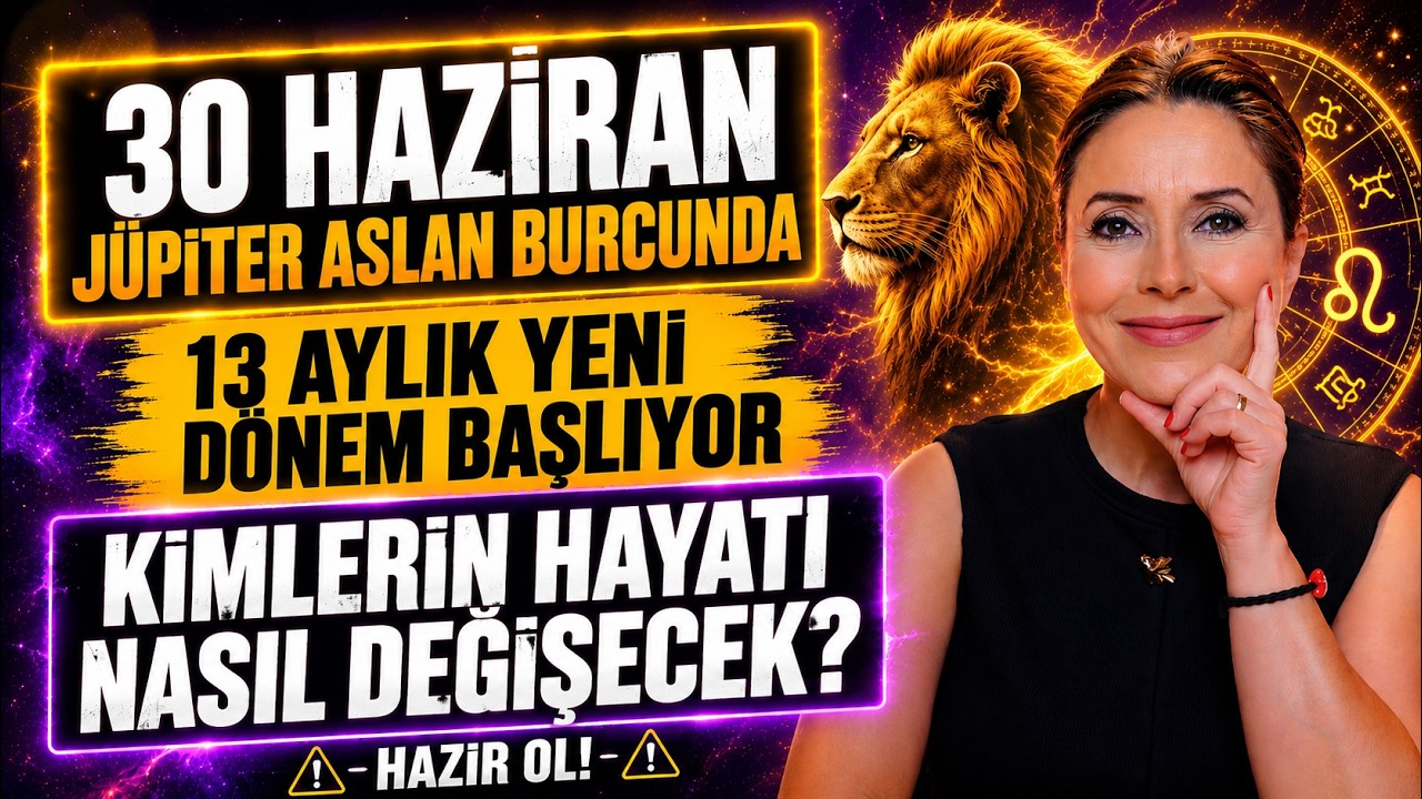 30 Haziran J&uuml;piter Aslan Burcunda: 13 Aylık Yeni D&ouml;nemde Bur&ccedil;ları Neler Bekliyor?