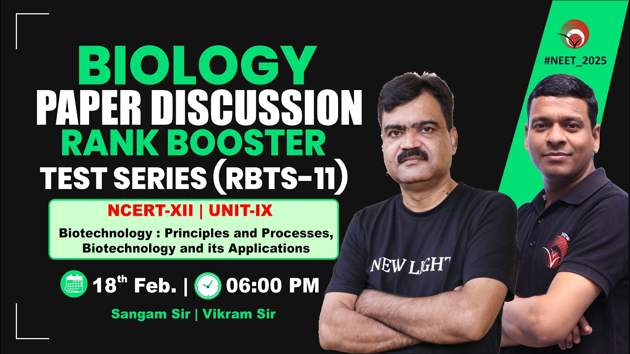 🔴LIVE NEET 2026 BIOLOGY | PAPER DISCUSSION | RANK BOOSTER TEST (RBTS-11) | NEW LIGHT #neet_2026