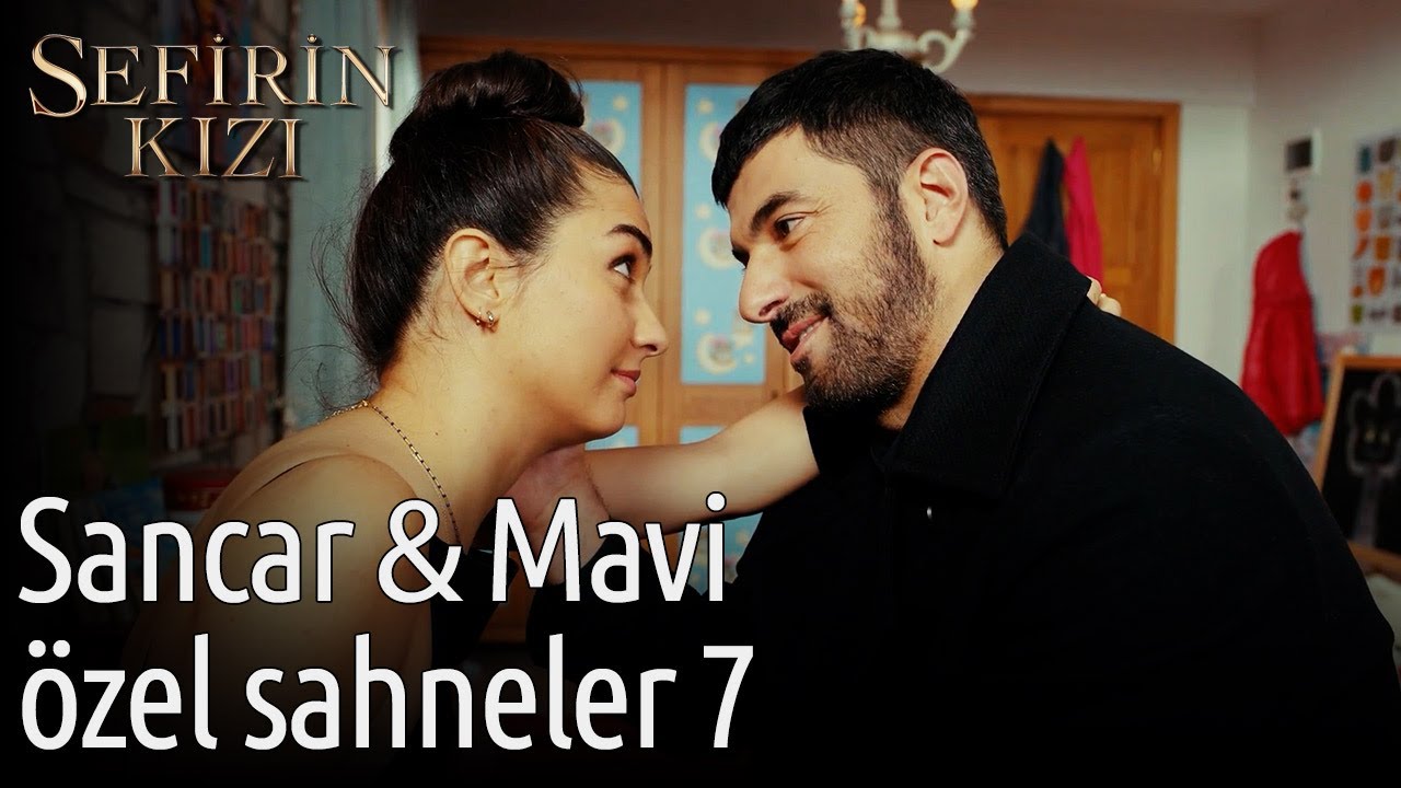 Sancar 💛 Mavi Özel Sahneler 7 | Sefirin Kızı 🥰🥰