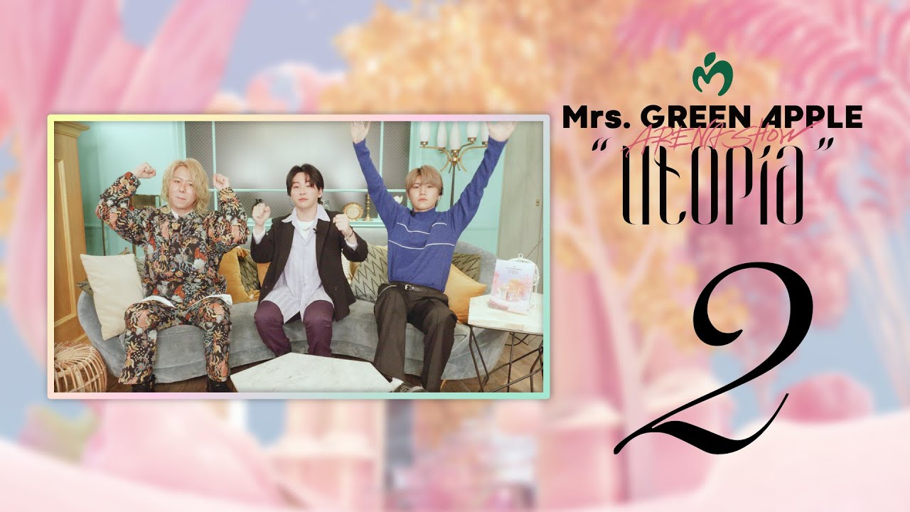 Mrs. GREEN APPLE「ARENA SHOW “Utopia”」The Movie Commentary Part 2