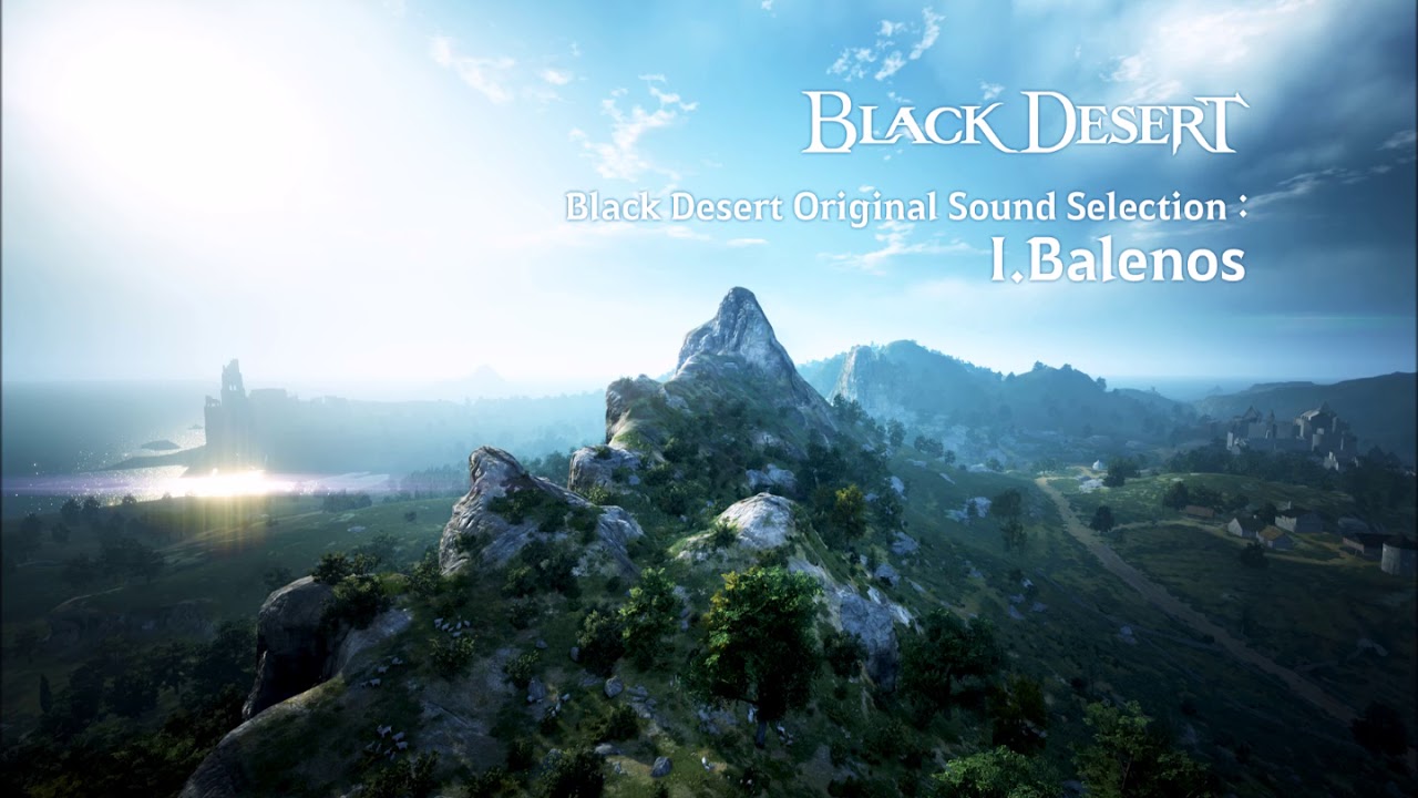 Black Desert Original Sound Selection - I. Balenos