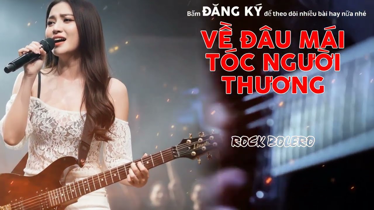 Về Đâu Mái Tóc Người Thương (Metal Rock Version) - Bolero Rock Cực Cháy | Metal Rock Bolero