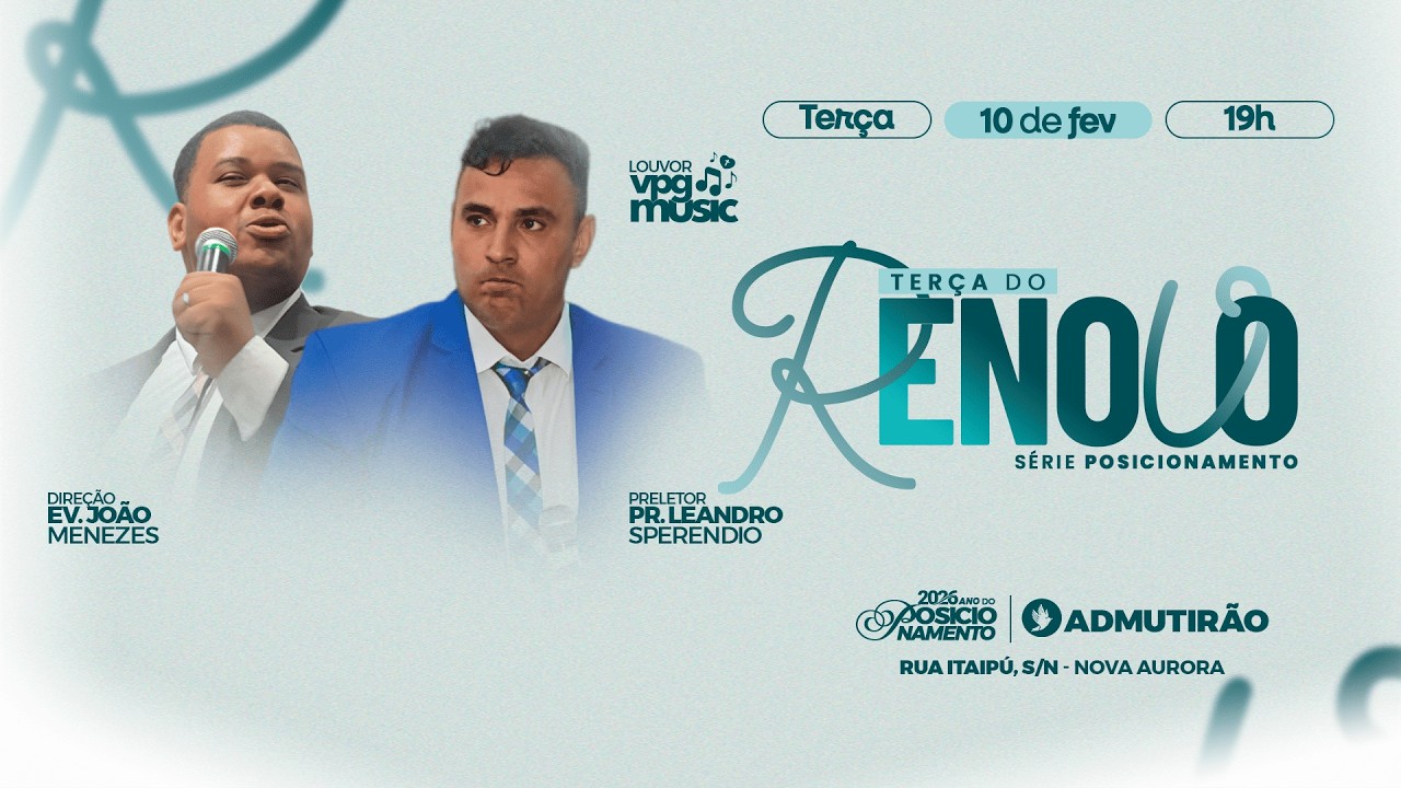 TERÇA DO RENOVO (POSICIONAMENTO) - PR. LEANDRO SPERENDIO - ADMUTIRÃO AO VIVO - 10/02/2026