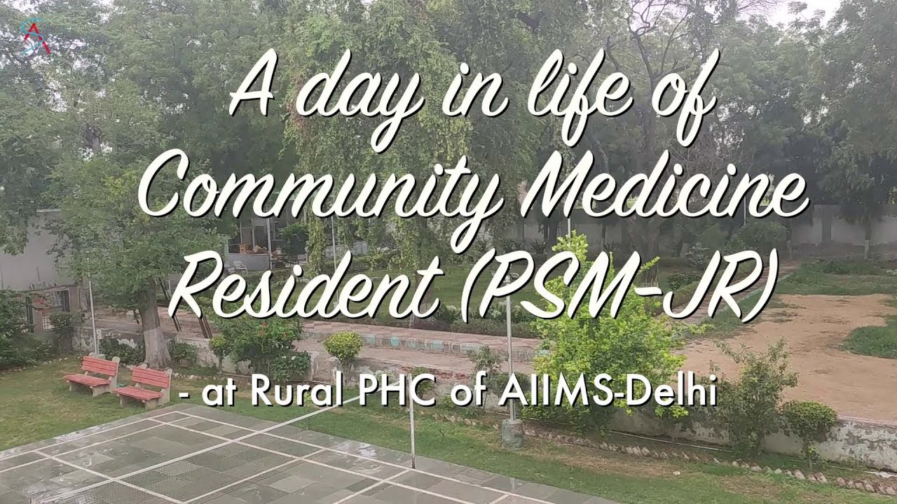 A day in the life of Community Medicine (PSM) - Rural PHC || MD AIIMS Delhi