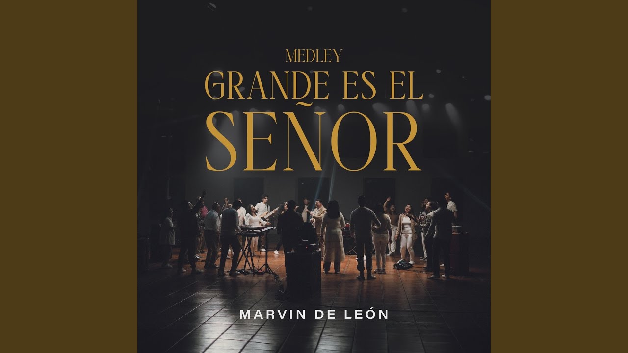 Medley Grande Es El Señor: Grande Es El Señor / Su Reino Domina / Hosanna Al Altísimo /...