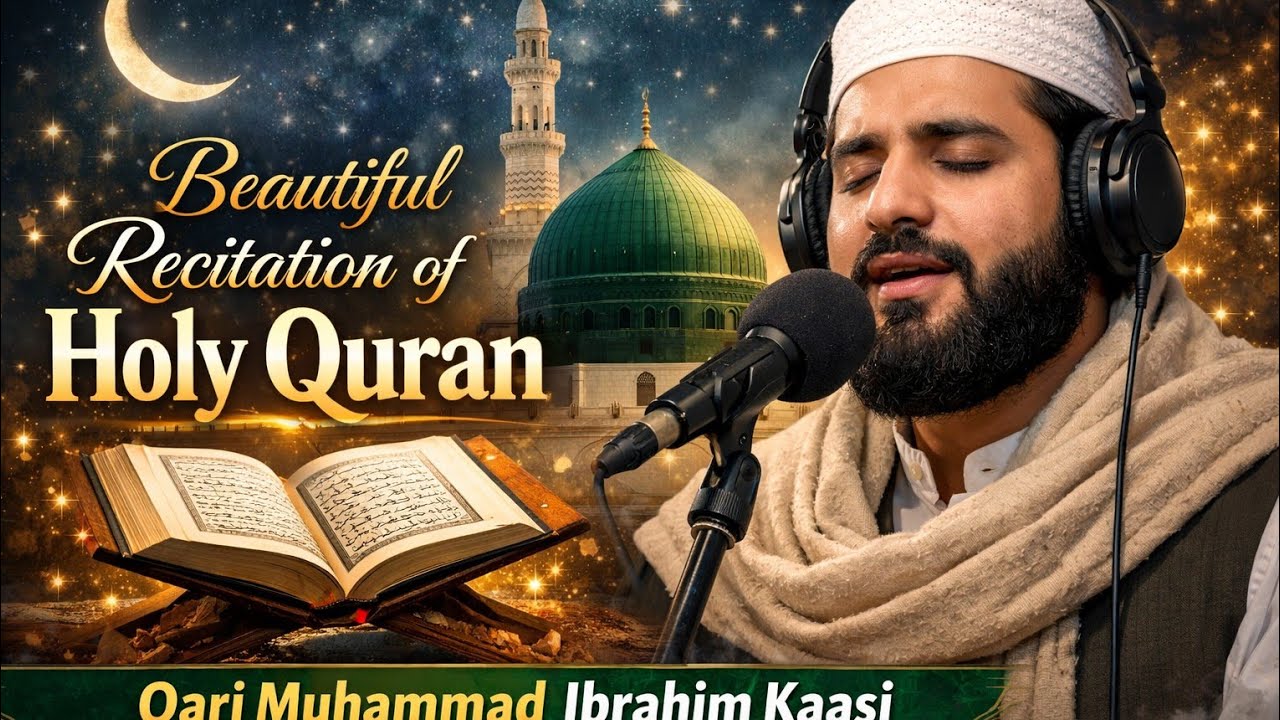 Worldbeautiful recitation of Holly Quran Qari Ibrahim kaasi @QariMuhammadIlyas @HiTechIslamic #quran
