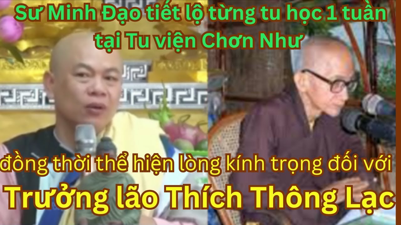 Từng tu học 1 tuần tại Tu viện Chơn Như, Sư Minh Đạo bày tỏ lòng kính trọng đối với thầy Thông Lạc