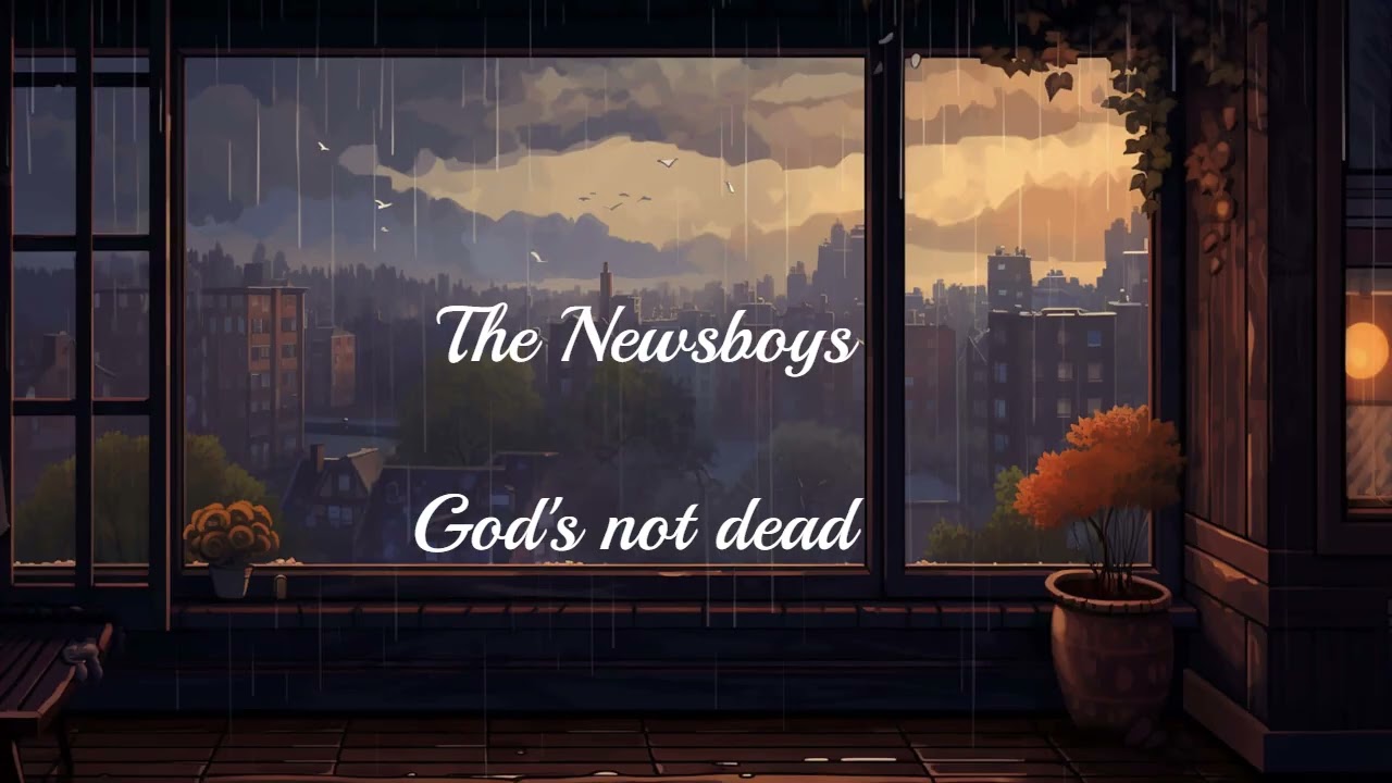 God's not dead - The Newsboys l Slowed Down