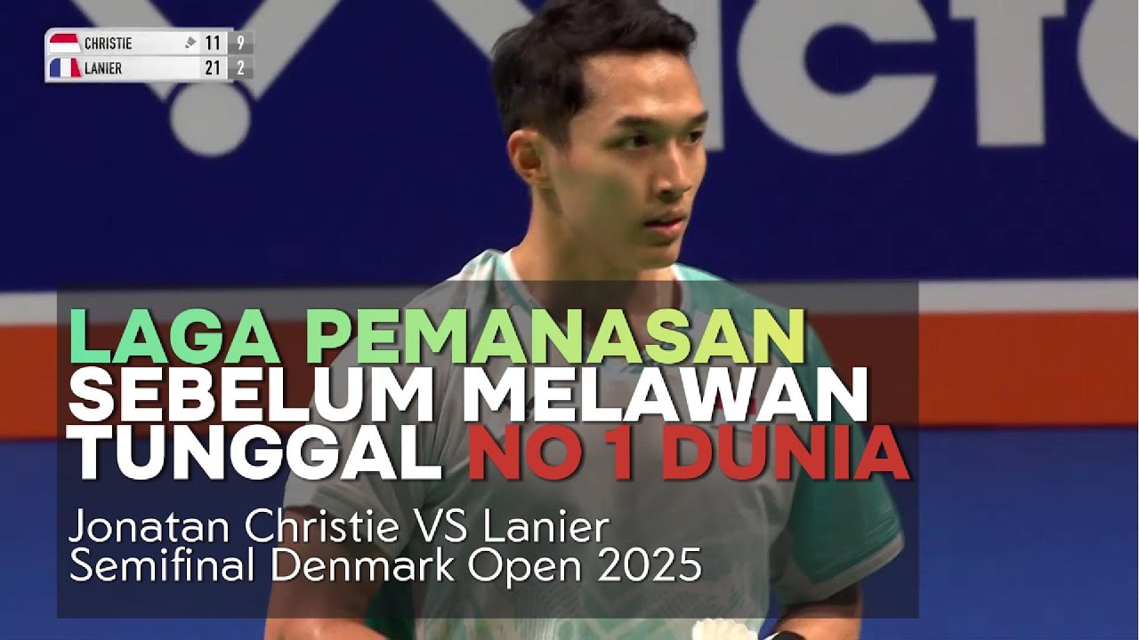 JONATAN CHRISTIE VS LANIER I JOJO NGAMUK BANTAI LANIER DI GAME KE-2 3! SEMIFINAL DENMARK OPEN 2025