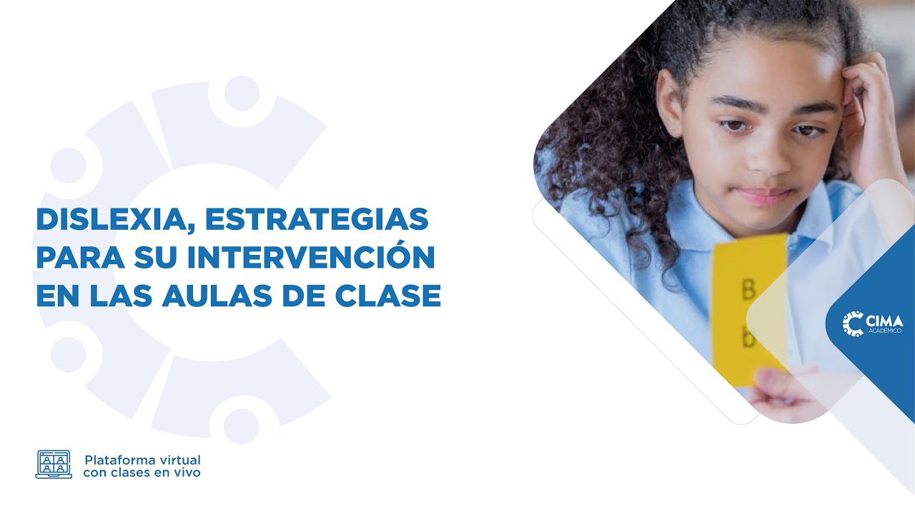 Dislexia, Estrategias para su Intervención en las Aulas de Clase