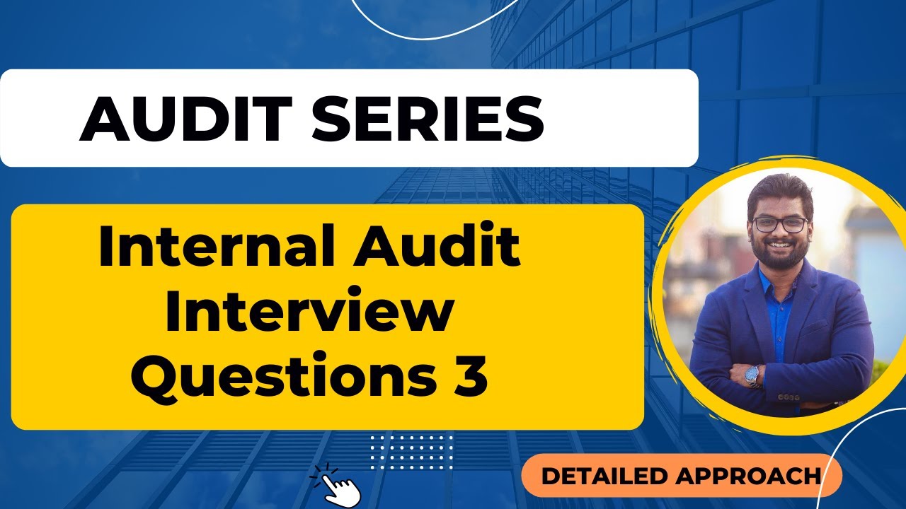 Internal Auditor Interview Question 3